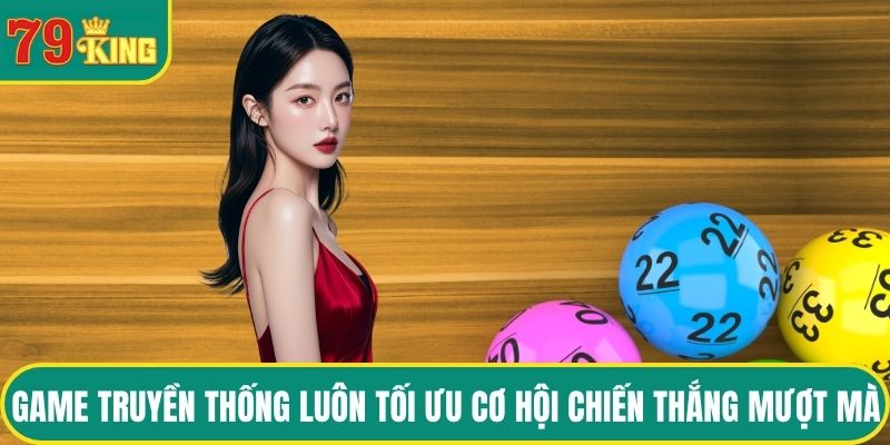Game truyền thông luôn tối ưu cơ hội chiến thắng mượt mà