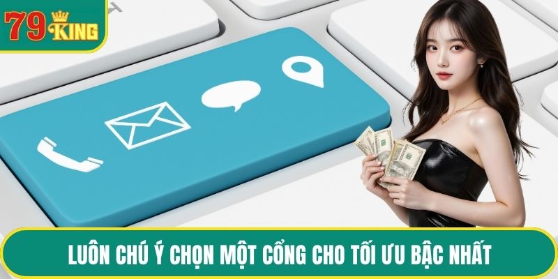 Luôn chú ý chọn một cổng cho tối ưu bậc nhất