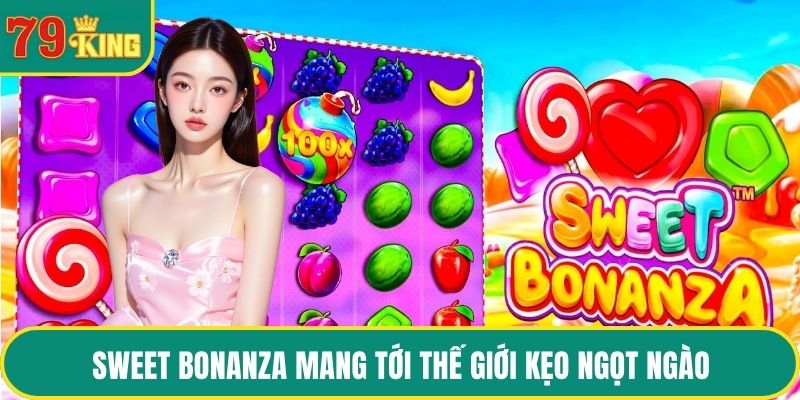 Sweet Bonanza mang tới thế giới kẹo ngọt ngào
