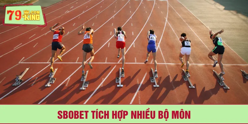 SBOBET tích hợp nhiều bộ môn