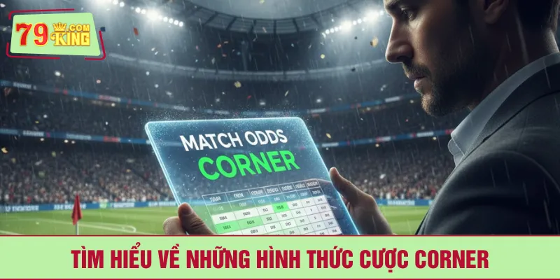 Tìm hiểu về những hình thức cược Corner